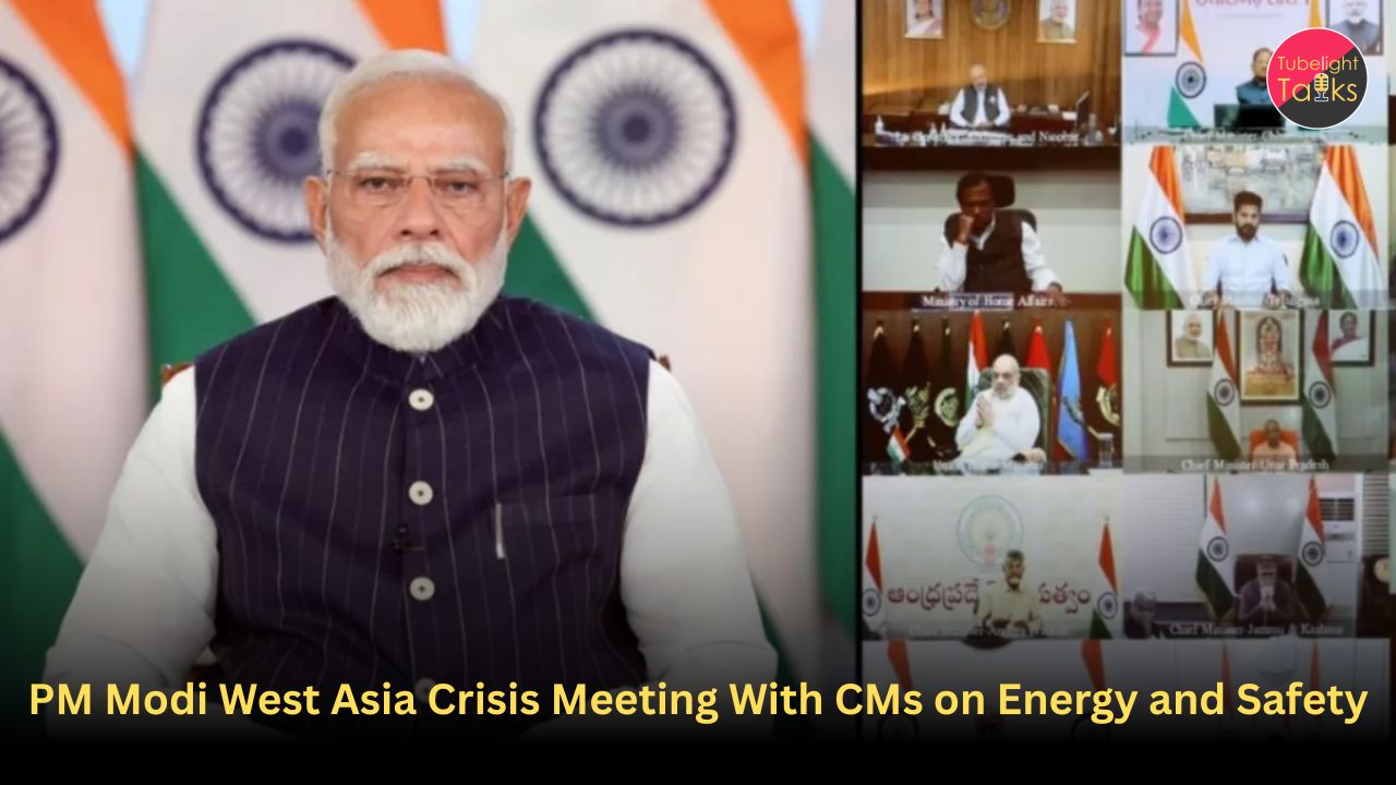 PM Modi West Asia Crisis Meeting With CMs on Energy and Safety