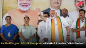 PM Modi Targets LDF-UDF Corruption in Palakkad, Promises “Viksit Keralam”