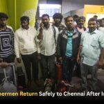 345 Indian Fishermen Return Safely to Chennai After Iran Evacuation