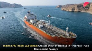 Indian LPG Tanker Jag Vikram Crosses Strait of Hormuz in First Post-Truce Commercial Passage