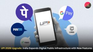 UPI 2026 Upgrade: India Expands Digital Public Infrastructure with New Features