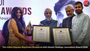 The Indian Express Reporters Honoured with Danish Siddiqui Journalism Award 2026