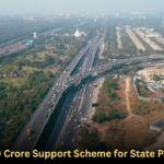 ₹5,000 Crore Support Scheme for State Projects