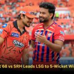 Rishabh Pant 68 vs SRH Leads LSG to 5-Wicket Win in IPL 2026