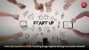 India Startup Boom 2026: Funding Surge Signals Strong Innovation Growth
