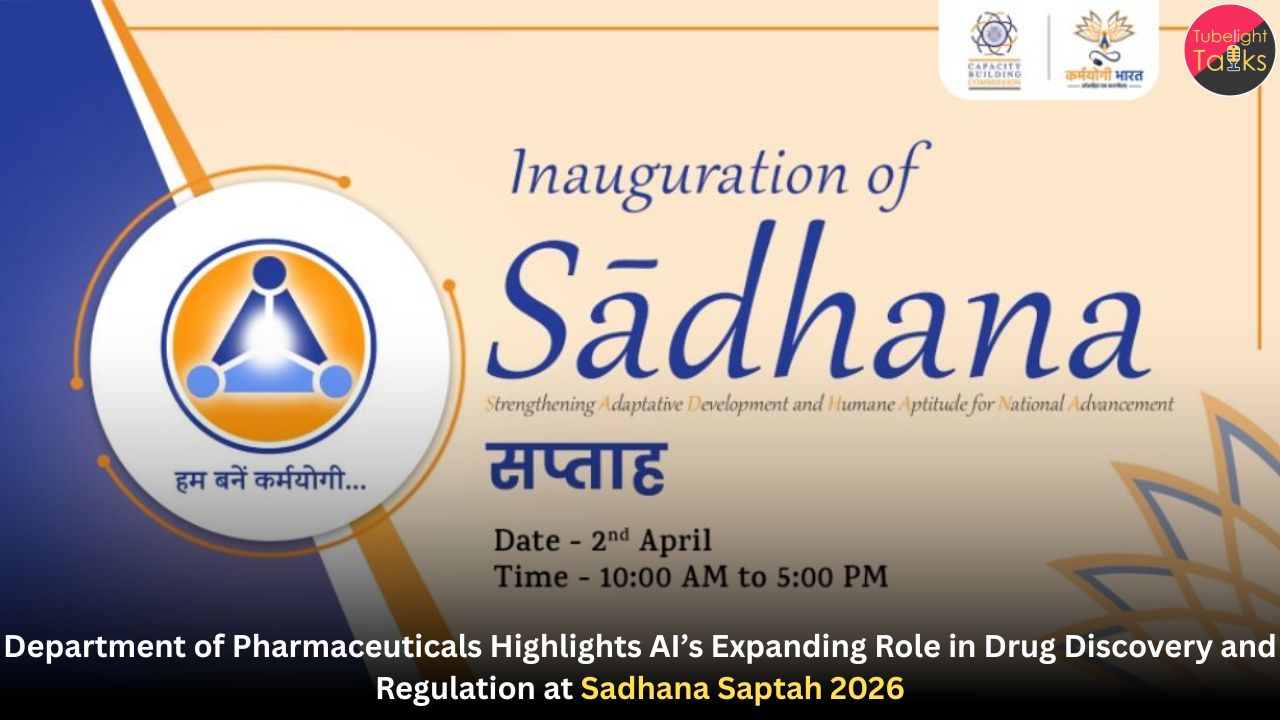 Department of Pharmaceuticals Highlights AI’s Expanding Role in Drug Discovery and Regulation at Sadhana Saptah 2026