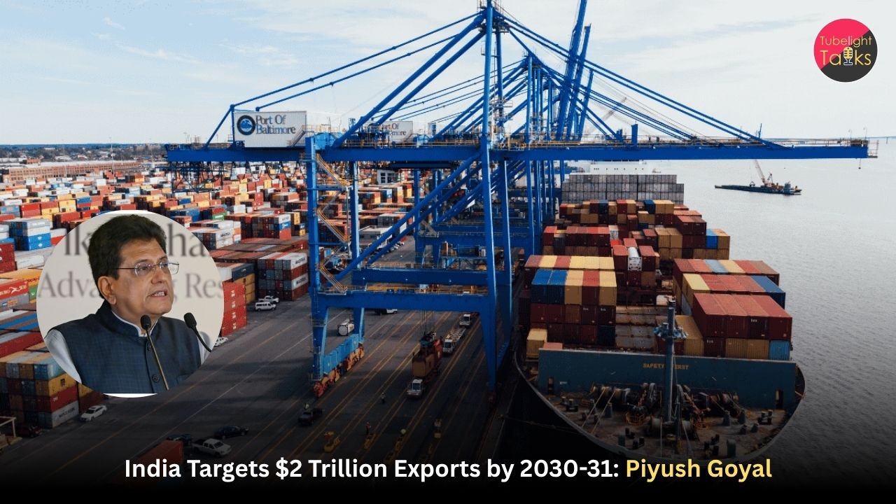 India Targets $2 Trillion Exports by 2030-31: Piyush Goyal