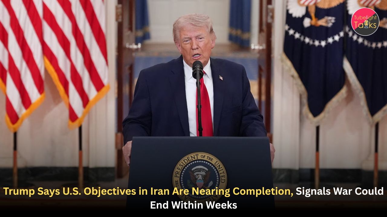 Trump Says U.S. Objectives in Iran Are Nearing Completion, Signals War Could End Within Weeks
