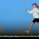 Daily Walking May Reduce Dementia Risk by 25%