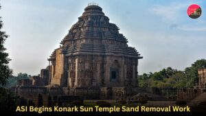 ASI Begins Konark Sun Temple Sand Removal Work