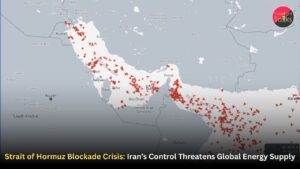 Strait of Hormuz Blockade Crisis: Iran’s Control Threatens Global Energy Supply