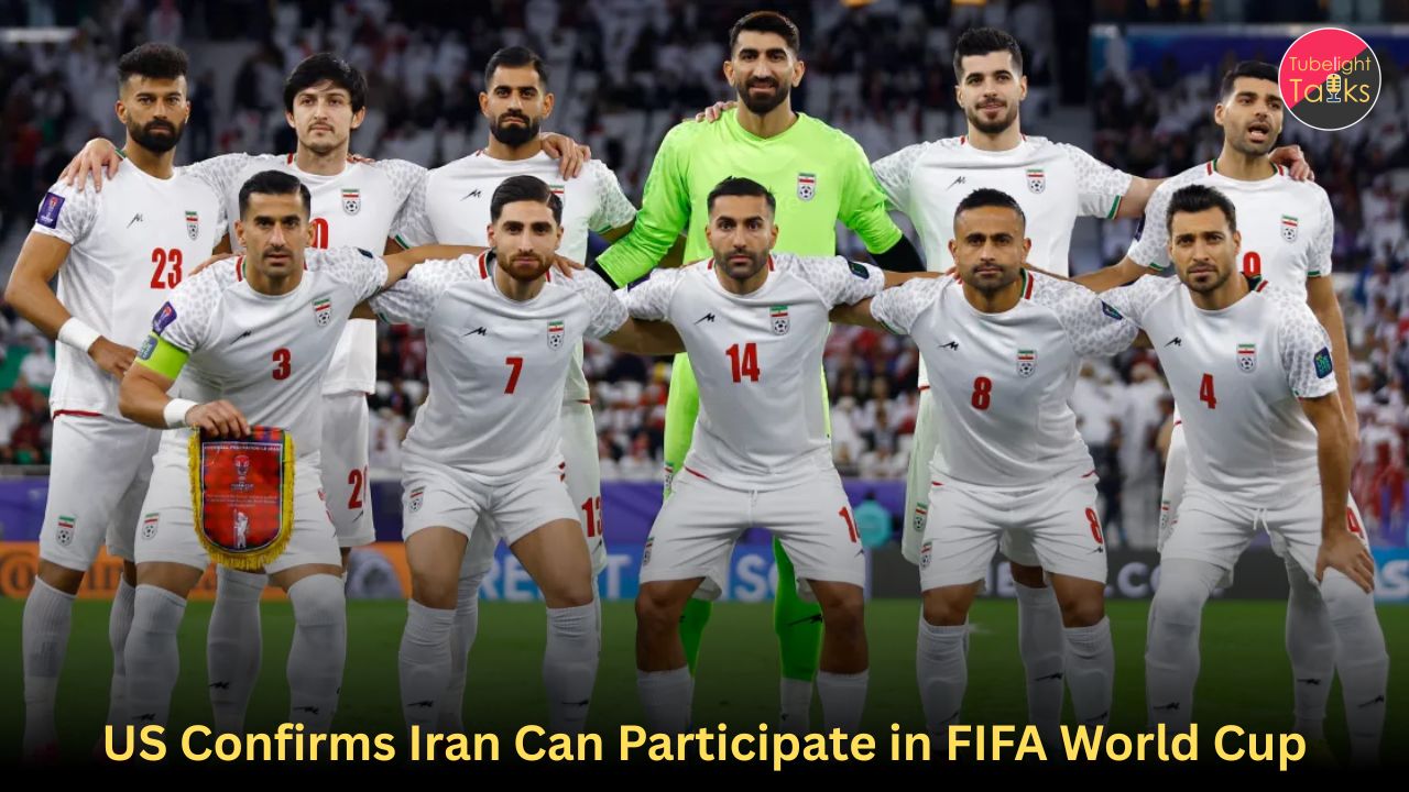 US Confirms Iran Can Participate in FIFA World Cup