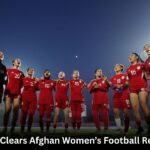 FIFA Clears Afghan Women’s Football Return