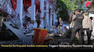 Powerful Earthquake Strikes Indonesia, Triggers Temporary Tsunami Warning
