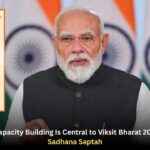 PM Modi Says Capacity Building Is Central to Viksit Bharat 2047 at Karmayogi Sadhana Saptah