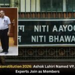 NITI Aayog Reconstitution 2026: Ashok Lahiri Named VP, Rajiv Gauba & Experts Join as Members