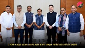7 AAP Rajya Sabha MPs Join BJP: Major Political Shift in Delhi