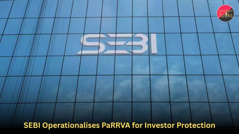 SEBI Operationalises PaRRVA for Investor Protection
