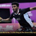Ayush Shetty Stuns World No. 7 Li Shi Feng at the Badminton Asia Championships
