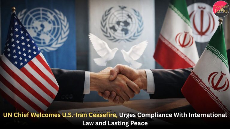 UN Chief Welcomes U.S.-Iran Ceasefire, Urges Compliance With International Law and Lasting Peace.