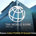World Bank Raises India FY2026-27 Growth Forecast to 6.6%