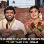Vijay Deverakonda Rashmika Mandanna Wedding News Trends as “Virosh” Takes Over Internet