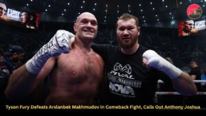 Tyson Fury Defeats Arslanbek Makhmudov in Comeback Fight, Calls Out Anthony Joshua