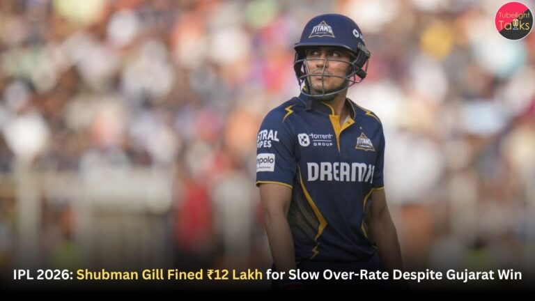 IPL 2026: Shubman Gill Fined ₹12 Lakh for Slow Over-Rate Despite Gujarat Win