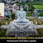 Parliament Grants Amaravati Statutory Status as Andhra Pradesh’s Permanent and Sole Capital