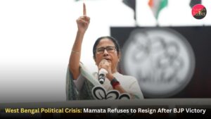 West Bengal Political Crisis: Mamata Refuses to Resign After BJP Victory