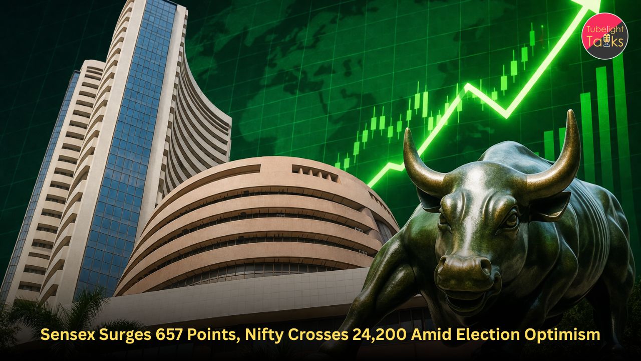 Sensex Surges 657 Points, Nifty Crosses 24,200 Amid Election Optimism