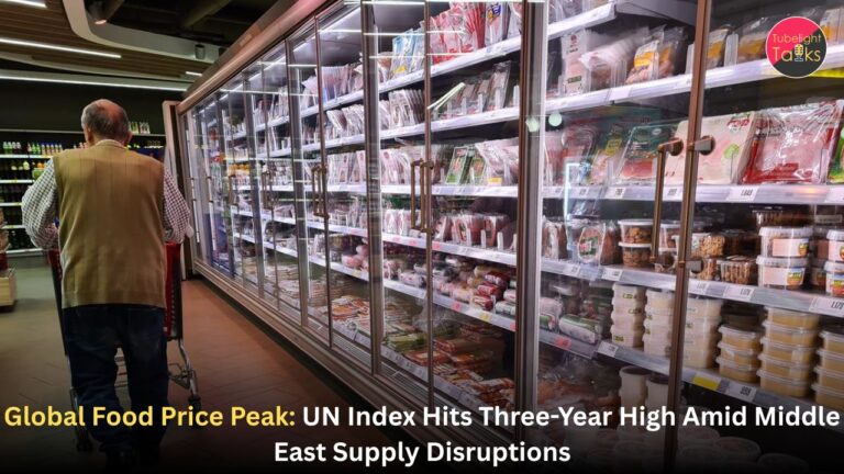 Global Food Price Peak: UN Index Hits Three-Year High Amid Middle East Supply Disruptions