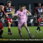 Record-Breaking TFC Match: Toronto FC Hosts Inter Miami Before FIFA World Cup Test