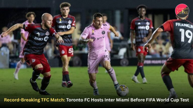 Record-Breaking TFC Match: Toronto FC Hosts Inter Miami Before FIFA World Cup Test