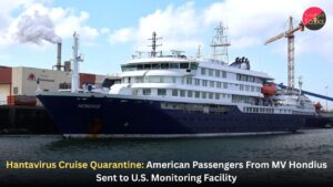 Hantavirus Cruise Quarantine: American Passengers From MV Hondius Sent to U.S. Monitoring Facility