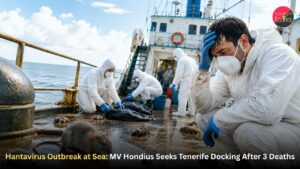 Hantavirus Outbreak at Sea: MV Hondius Seeks Tenerife Docking After 3 Deaths