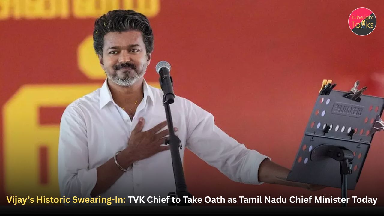 Vijay’s Historic Swearing-In: TVK Chief to Take Oath as Tamil Nadu Chief Minister Today