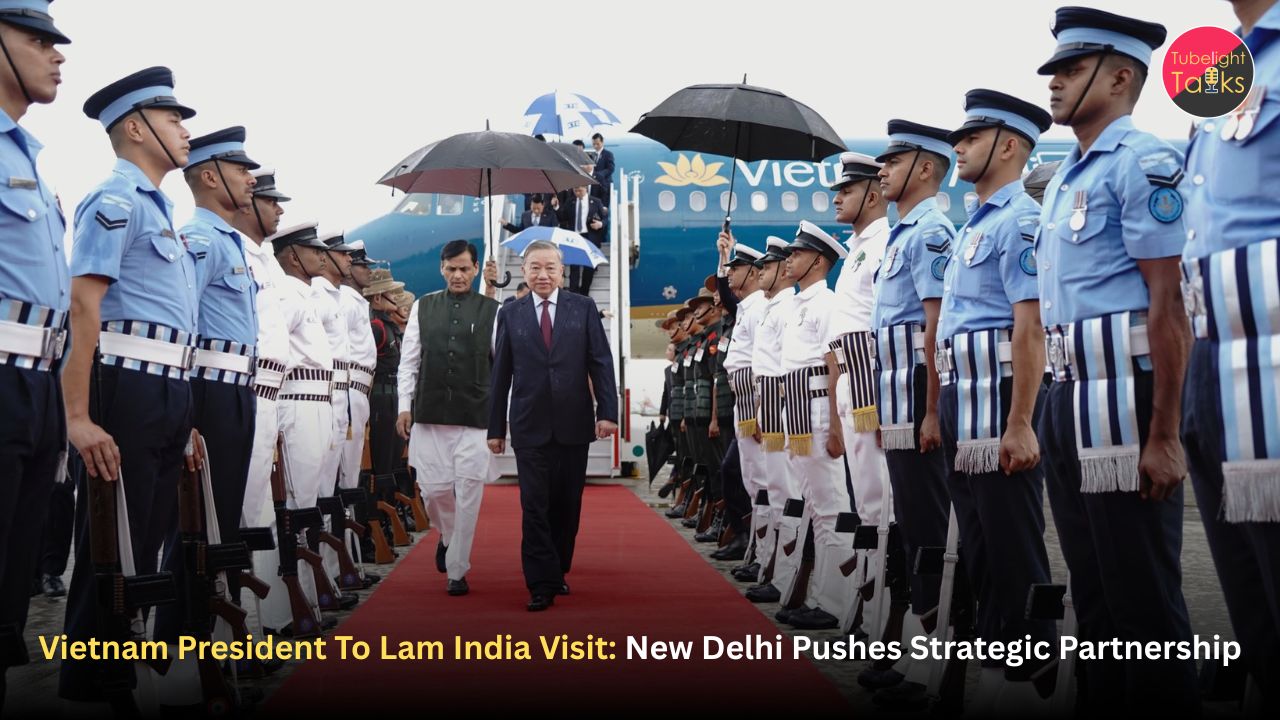 Vietnam President To Lam India Visit: New Delhi Pushes Strategic Partnership