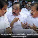 Kerala CM Race: Congress High Command Delays Decision Amid Poster War and Factional Lobbying