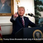 EU Tariff Ultimatum: Trump Gives Brussels Until July 4 to Avoid Higher Auto Duties