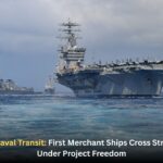 Middle East Naval Transit: First Merchant Ships Cross Strait of Hormuz Under Project Freedom