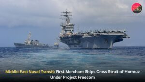 Middle East Naval Transit: First Merchant Ships Cross Strait of Hormuz Under Project Freedom