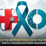 World Red Cross Day and World Ovarian Cancer Day 2026 Mark Global Call for Humanity and Health Awareness