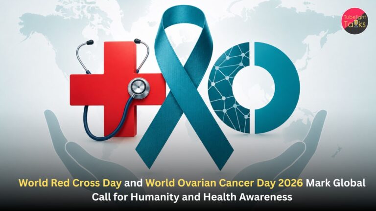 World Red Cross Day and World Ovarian Cancer Day 2026 Mark Global Call for Humanity and Health Awareness