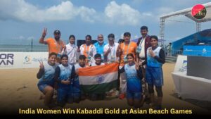 India Women Win Kabaddi Gold at Asian Beach Games