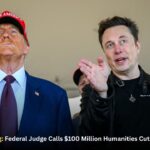 DOGE Grant Ruling: Federal Judge Calls $100 Million Humanities Cuts Unconstitutional