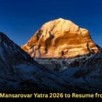 Kailash Mansarovar Yatra 2026 to Resume from June