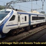 Jammu-Srinagar Rail Link Boosts Trade and Travel
