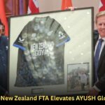 India-New Zealand FTA Elevates AYUSH Globally