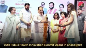 10th Public Health Innovation Summit Opens in Chandigarh
